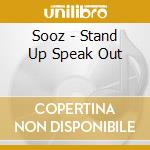 Sooz - Stand Up Speak Out cd