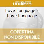 Love Language - Love Language cd
