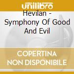 Hevilan - Symphony Of Good And Evil cd