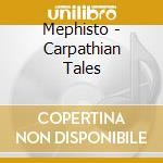 Mephisto - Carpathian Tales cd