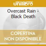 Overcast Rain - Black Death cd