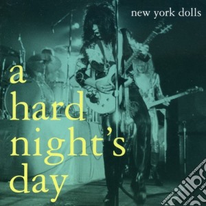 New York Dolls - A Hard Night'S Day cd musicale di New york dolls