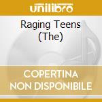 Raging Teens (The) cd