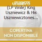 (LP Vinile) King Uszniewicz & His Uszniewicztones - Battle Of The Bands