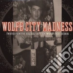 (LP Vinile) Wolfe City Madness / Various vinile