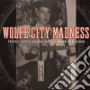 (LP Vinile) Wolfe City Madness / Various cd