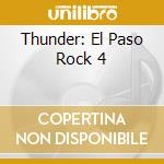 Thunder: El Paso Rock 4 cd