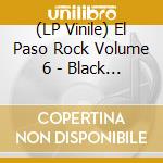 (LP Vinile) El Paso Rock Volume 6 - Black Out Border Town Rock N Roll 1961-64