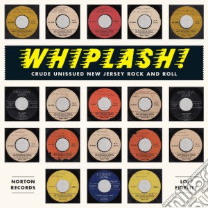 (LP Vinile) Whiplash!: Crude Unissued New Jersey Rock And Roll / Various lp vinile