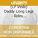 (LP Vinile) Daddy Long Legs - Rides Tonight-Recorded Li vinile