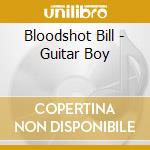 Bloodshot Bill - Guitar Boy cd
