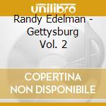 Randy Edelman - Gettysburg Vol. 2 cd