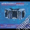 Astor Piazzolla Remixed / Various cd
