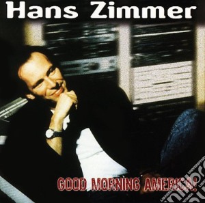 Hans Zimmer - Good Morning America 2 cd musicale di Hans Zimmer