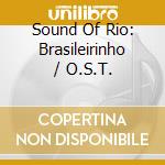 Sound Of Rio: Brasileirinho / O.S.T. cd