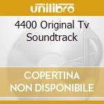 4400 Original Tv Soundtrack cd musicale di O.S.T.
