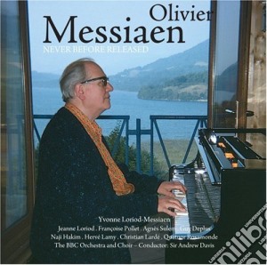 Olivier Messiaen - Never Before Released cd musicale di Olivier Messiaen