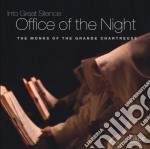 Monks Of The Grande Chartreuse - Into Great Silence: Office Of The Night / O.S.T.