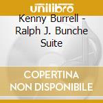 Kenny Burrell - Ralph J. Bunche Suite cd