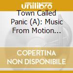 Town Called Panic (A): Music From Motion Picture cd