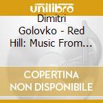 Dimitri Golovko - Red Hill: Music From The Motion Picture cd