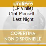 (LP Vinile) Clint Mansell - Last Night lp vinile di Clint Mansell