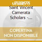 Saint Vincent Camerata Scholars - Sacred Choral Music Feast Of All Saints & All cd