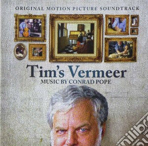 Conrad Pope - Tim's Vermeer cd musicale di Conrad Pope