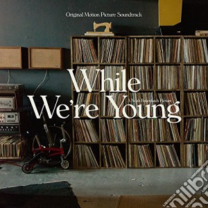 (LP Vinile) While We're Young OST lp vinile di Ost