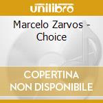 Marcelo Zarvos - Choice cd musicale di Marcelo Zarvos