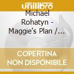 Michael Rohatyn - Maggie's Plan / O.S.T. cd