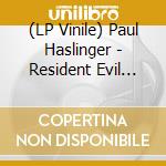 (LP Vinile) Paul Haslinger - Resident Evil The Final Chapter lp vinile di Paul Haslinger