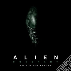 Jed Kurzel - Alien: Covenant cd musicale di Jed Kurzel