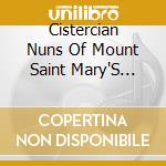 Cistercian Nuns Of Mount Saint Mary'S Abbey - Easter Glory: Entering The Paschal Mystery Through cd musicale di Cistercian Nuns Of Mount Saint Mary'S Abbey