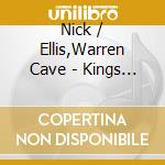 Nick / Ellis,Warren Cave - Kings (Original Motion Picture Soundtrack) cd musicale di Nick / Ellis,Warren Cave