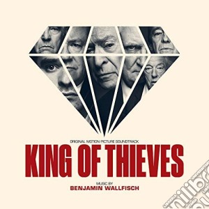 (LP Vinile) Benjamin Wallfisch - King Of Thieves (Original Motion Picture) lp vinile di Benjamin Wallfisch