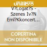 V?Logat?S - Szenes Iv?N Eml?Kkoncert 2014 cd