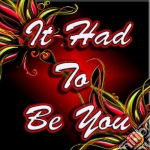 It Had To Be You / Various cd musicale