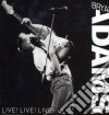 Bryan Adams - Live! Live! Live! cd musicale di ADAMS BRYAN