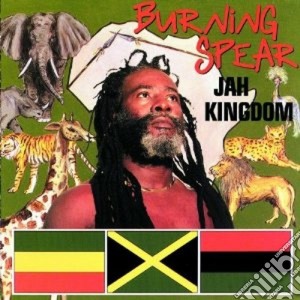 Burning Spear - Jah Kingdom cd musicale di Spear Burning