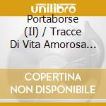 Portaborse (Il) / Tracce Di Vita Amorosa / Dicembre / Caldo Soffocante cd musicale di ARTISTI VARI