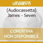 (Audiocassetta) James - Seven cd