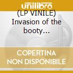 (LP VINILE) Invasion of the booty snatchers cd