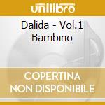 Dalida - Vol.1 Bambino cd