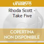 Rhoda Scott - Take Five cd musicale di Rhoda Scott