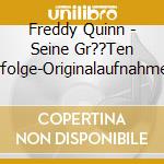 Freddy Quinn - Seine Gr??Ten Erfolge-Originalaufnahmen cd
