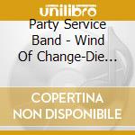 Party Service Band - Wind Of Change-Die Hits Des Jahres cd
