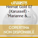 Heimat Gold 07 (Karussell) - 'Marianne & Michael, Bianca, Nordwind, Lo' cd