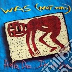Was (Not Was) - Hello Dad I'm In Jail