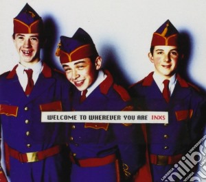 Inxs - Welcome To Wherever You Are cd musicale di INXS